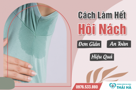 Cách Làm Hết Hôi Nách Đơn Giản, An Toàn Mà Hiệu Quả