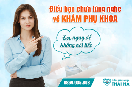 Điều bạn chưa từng nghe về khám phụ khoa – Đọc ngay để không hối tiếc