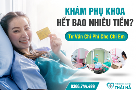 Khám Phụ Khoa Hết Bao Nhiêu Tiền? Tư Vấn Chi Phí Cho Chị Em