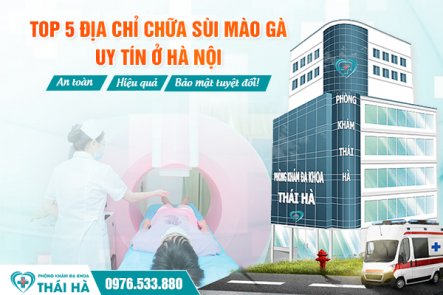 Top 5 địa chỉ chữa sùi mào gà uy tín ở Hà Nội: An toàn - Hiệu quả - Bảo mật tuyệt đối!