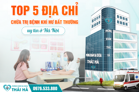 Top 5 địa chỉ chữa trị bệnh khí hư bất thường uy tín ở hà nội