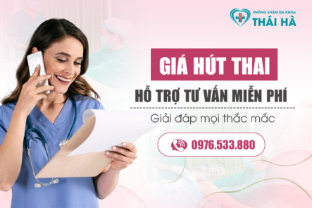 Giá hút thai: Hỗ trợ tư vấn miễn phí, giải đáp mọi thắc mắc