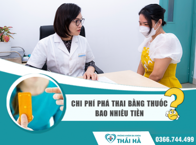Chi phí phá thai bằng thuốc - Phá thai chi phí thấp bao nhiêu tiền?