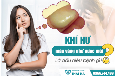 Khí hư màu vàng như nước mũi là biểu hiện của bệnh gì?